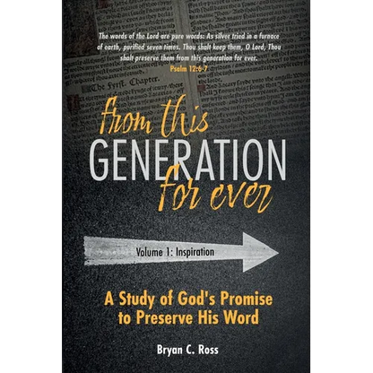 From This Generation For Ever: A Study of God's Promise to Preserve His Word - Paperback