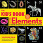 The Kid's Book of the Elements: An Awesome Introduction to Every Known Atom in the Universe - Paperback