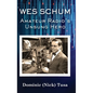 Wes Schum, Amateur Radio's Unsung Hero - Hardcover