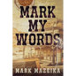 Mark My Words - Paperback