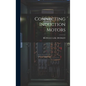 Connecting Induction Motors - Hardcover