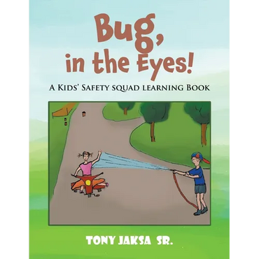 Bug, in the Eyes!: A Kids' Safety Squad Learning Book - Paperback