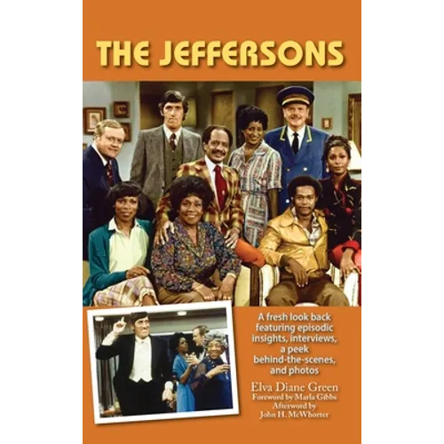 The Jeffersons - A fresh look back featuring episodic insights, interviews, a peek behind-the-scenes, and photos (hardback) - Hardcover