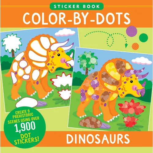 Color-By-Dots Sticker Book - Dinosaurs (Use Over 1,900 Dot Stickers to Create 9 Incredible Scenes) - Paperback