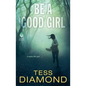 Be a Good Girl - Paperback
