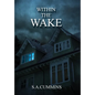 Within the Wake - Hardcover