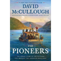 The Pioneers: The Heroic Story of the Settlers Who Brought the American Ideal West - Hardcover