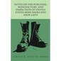 Notes on the Purchase, Manufacture, and Inspection of United States Army Shoes and Shoe Lasts - Paperback