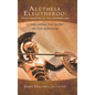 Aletheia Eleutheroo: Truth Warriors of the Supernatural: Establishing the Glory of the Godhead - Hardcover