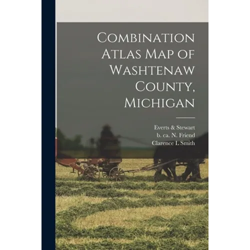 Combination Atlas Map of Washtenaw County, Michigan - Paperback