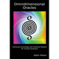 Omnidimensional Oracles: Universal Knowledge and Practical Wisdom for Human Evolution - Paperback