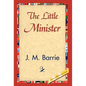 The Little Minister - Hardcover
