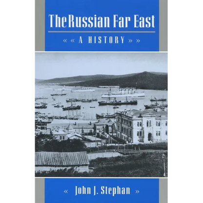 The Russian Far East: A History - Paperback