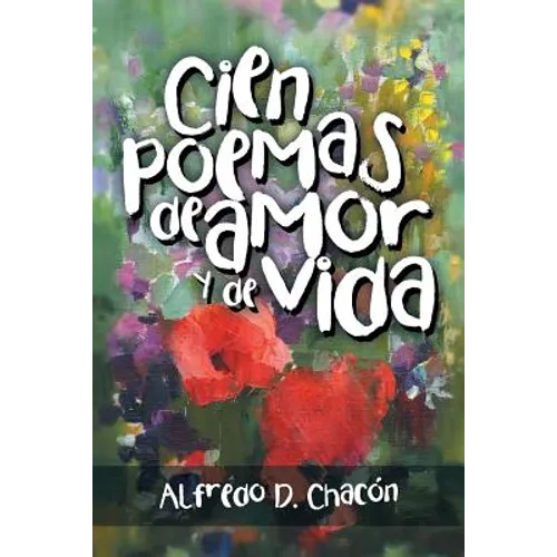 Cien poemas de amor y de vida - Paperback