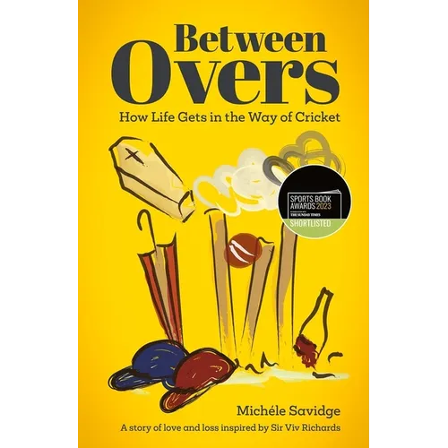 Between Overs: (Shortlisted for the Sunday Times Sports Book Awards 2023) - Hardcover