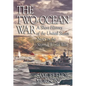 The Two-Ocean War: A Short History of the United States Navy in the Second World War - Paperback
