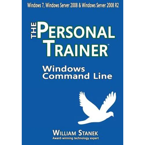 Windows Command Line: The Personal Trainer for Windows 7, Windows Server 2008 & Windows Server 2008 R2 - Paperback