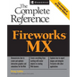 Fireworks (R) MX: The Complete Reference - Paperback