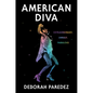 American Diva: Extraordinary, Unruly, Fabulous - Hardcover