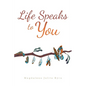 Life Speaks to You - Paperback