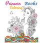 Princess Coloring Books: Stress Relieving Gorgeous Princess Designs (+100 Pages) - Paperback