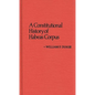 A Constitutional History of Habeas Corpus - Hardcover
