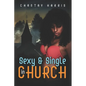 Sexy & Single In Church - Paperback