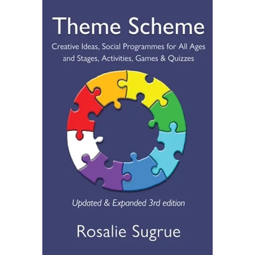 Theme Scheme: Creative Ideas, Social Programmes for All Ages and Stages, Activities, Games & Quizzes - Paperback