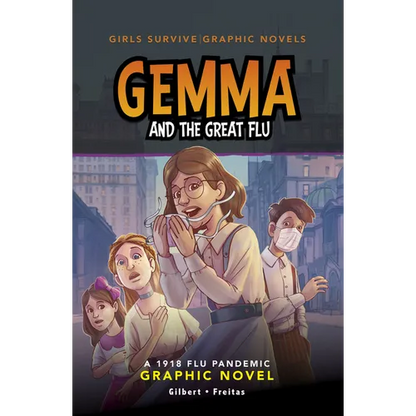 Gemma and the Great Flu: A 1918 Flu Pandemic Graphic Novel - Hardcover