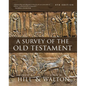 A Survey of the Old Testament: Fourth Edition - Hardcover