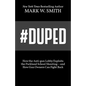 #Duped: How the Anti-gun Lobby Exploits the Parkland School Shooting-and How Gun Owners Can Fight Back - Paperback