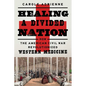 Healing a Divided Nation: How the American Civil War Revolutionized Western Medicine - Hardcover