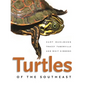 Turtles of the Southeast - Paperback
