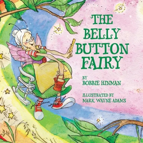 The Belly Button Fairy: Who put the belly button in the middle of my tummy? - Paperback