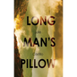 The Long Man's Pillow - Paperback