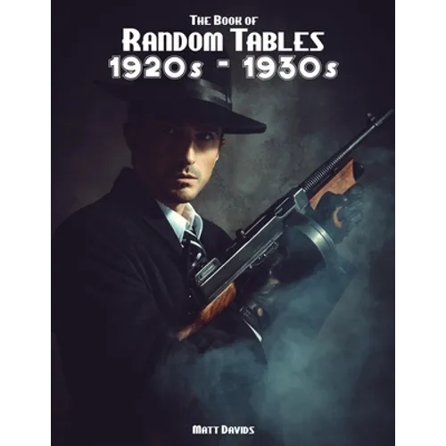 The Book of Random Tables: 1920s-1930s: 31 Random Tables for Tabletop Role-Playing Games - Paperback