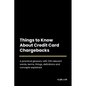 Things to Know About Credit Card Chargebacks - Paperback