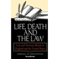 Life, Death and the Law: Law and Christian Morals in England and the United States - Paperback