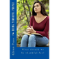 Being Thankful People: What should we be thankful for? - Paperback