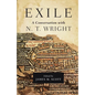 Exile: A Conversation with N. T. Wright - Hardcover