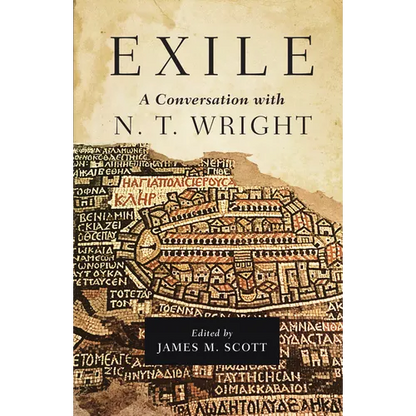 Exile: A Conversation with N. T. Wright - Hardcover