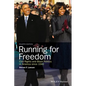 Running for Freedom: Civil Rights and Black Politics in America Since 1941 - Paperback