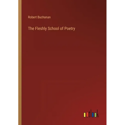 The Fleshly School of Poetry - Paperback