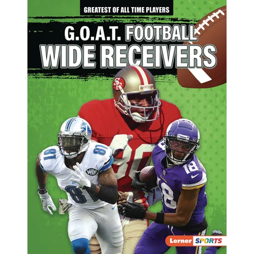G.O.A.T. Football Wide Receivers - Library Binding