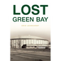 Lost Green Bay - Paperback