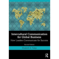 Intercultural Communication for Global Business: How Leaders Communicate for Success - Paperback