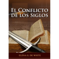 El Conflicto de los Siglos: Historia de la Redención, cristología adventista, Comentario Histórico de los Evangelios y Eventos de los últimos días - Paperback