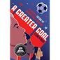 A Greater Goal: The Epic Battle for Equal Pay in Women's Soccer-And Beyond - Hardcover