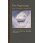 First Beginnings: From Creation to the Mountain of the Prophets & From Adam and Eve to Job and the Patriarchs - Hardcover