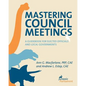 Mastering Council Meetings: A Guidebook for Elected Officials and Local Governments - Paperback